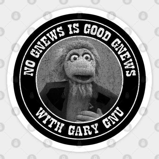 No Gnews is Good Gnews with Gary Gnu - The Great Space Coaster Sticker by Barn Shirt USA